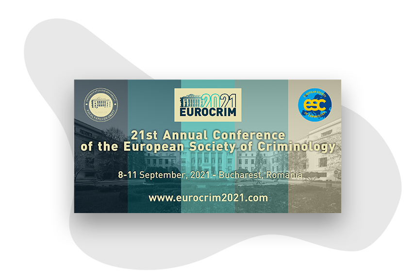 21st Annual Conference of the European Society of Criminology (EUROCRIM)